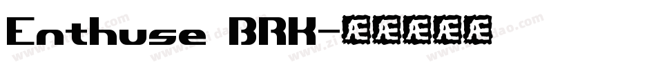 Enthuse BRK字体转换